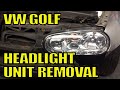 VW Golf Headlamp Headlight Unit Removal