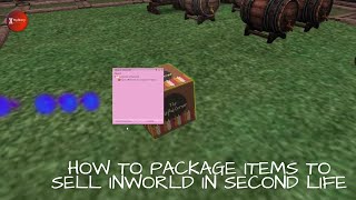 How to package items to sell in second life