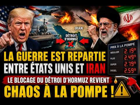 DERNIÈRE HEURE;LA GUERRE EST REPARTIE ENTRE USA-IRAN;BLOQUAGE DU DÉTROIT REVIENT;CHAOS