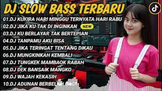 DJ SLOWBASS TERBARU 2024 || DJ KUKIRA HARI MINGGU TERNYATA HARI RABU FULL VIRAL TIKTOK || SLOW BASS