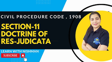 Sec.-11 | Doctrine of Res-Judicata | Civil Procedure Code,1908 | C.P.C.-LAW | Learn with NISHMAN