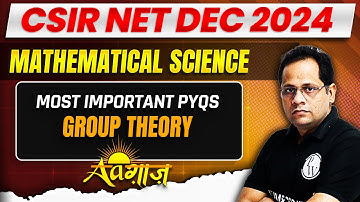 Most Important PYQs Group Theory | CSIR NET Group Theory | CSIR NET Mathematical Sciences| | PW