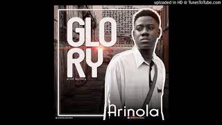 Arinola - Glory (Prod. By Unity)