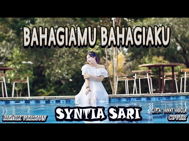 BAHAGIAMU BAHAGIAKU - COVER BY SYNTIA SARI class=