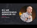MEVAM OFICIAL - EU ME ARREPENDO SENHOR VII - Luiz Hermínio