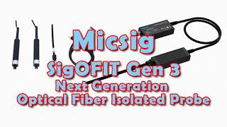 Micsig - SigOFIT Gen 3 Next Generation Optical Fiber Isolated Probe