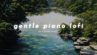 gentle piano lofi 🪷🎧 - ambient music to relax / sleep / focus