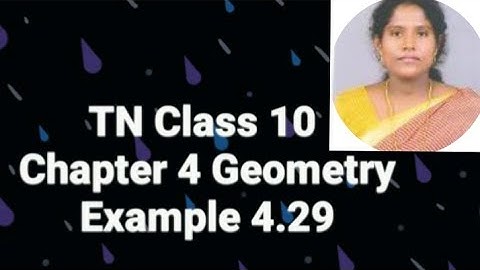 Class 10 Maths || Samacheer kalvi || Chapter -4 || Geometry || Example -4.29