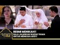 Paling ditunggu raja  arsyi sah menjadi suami istri  aku mencintaimu karena allah  eps3 25