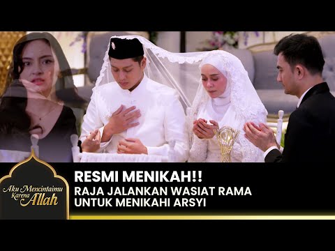 PALING DITUNGGU!! Raja &amp; Arsyi SAH Menjadi Suami Istri | AKU MENCINTAIMU KARENA ALLAH | EPS.3 (2/5)