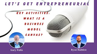 Key Activities - What is a Business Model Canvas