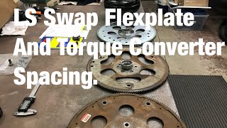 LS Swap Flexplate and Torque Converter Spacing