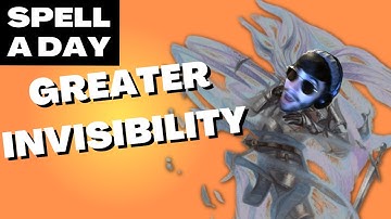 GREATER INVISIBILITY | Become Unseen Death - Spell A Day D&D 5E +1