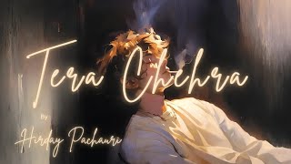 Hirday Music - Tera Chehra Official Lyrical Video Prod. Nobel Beat