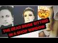 😱THE DEAD BRIDE IS SITTING IN A WINDOW SHOP AS MANNEQUIN😱