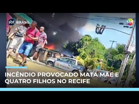 Video mae-e-quatro-filhos-morrem-apos-casa-ser-incendiada-pelo-pai-no-recife-sbt-brasil