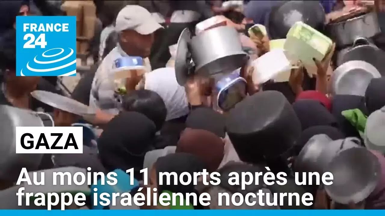 Gaza : au moins 11 morts dont 3 enfants en bas âge après une frappe israélienne • FRANCE 24