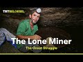 The Lone Miner | The Great Struggle