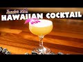 The Hawaiian Cocktail Is Simple Strong And Tropical