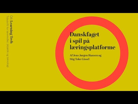 Tidsskriftet Learning Tech 06 - Danskfaget i spil på læringsplatforme