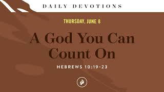 A God You Can Count On – Daily Devotional