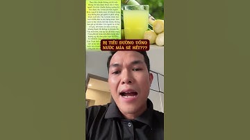 Tiểu đường uống nước mía sẽ hết #tiensian #tieuduong #kienthucsuckhoe