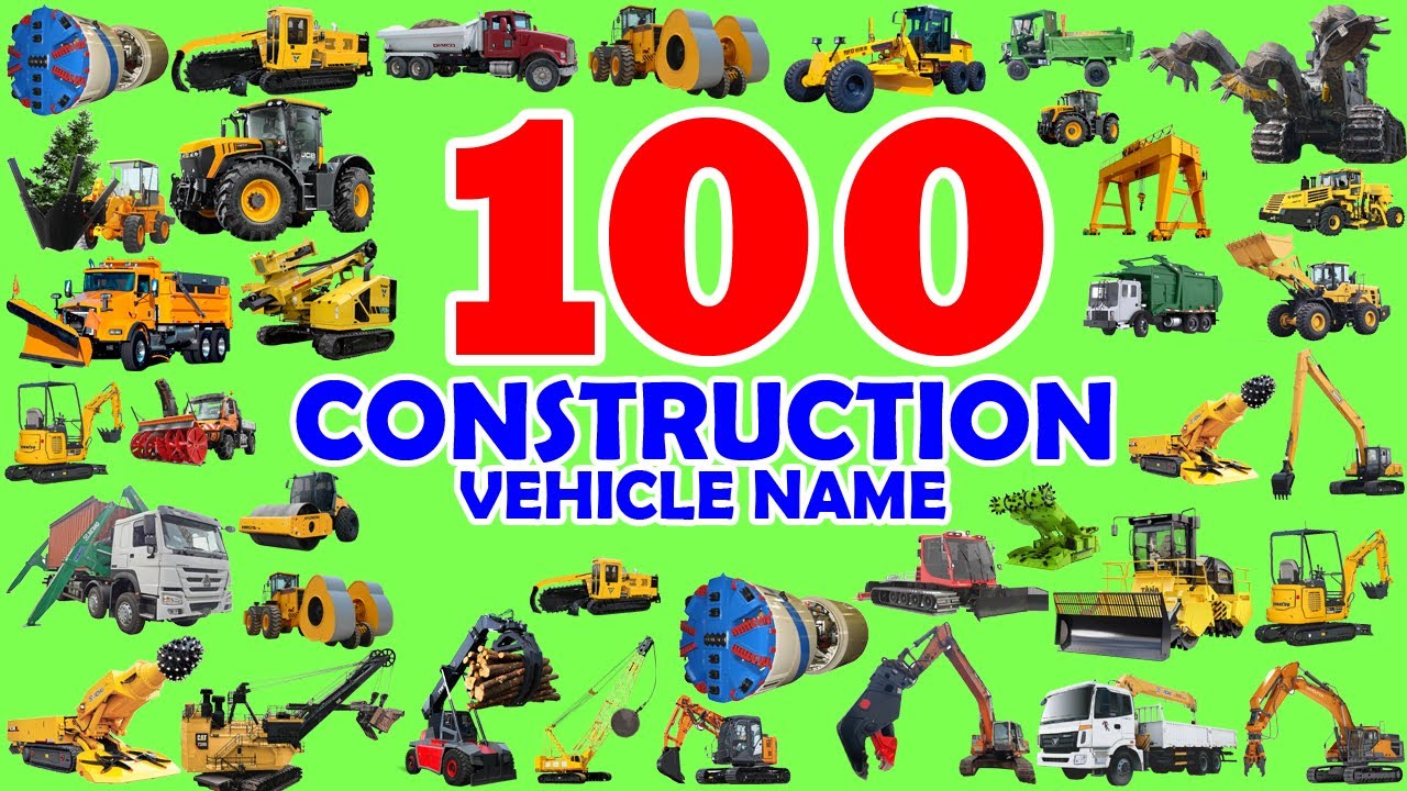 100 CONSTRUCTION Vehicles Name | Construction Heavy Equipment | Excavator, Bulldozer, Dump Truck
