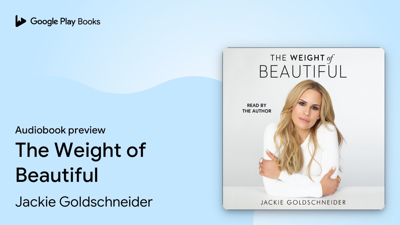 The Weight of Beautiful by Jackie Goldschneider · Audiobook preview