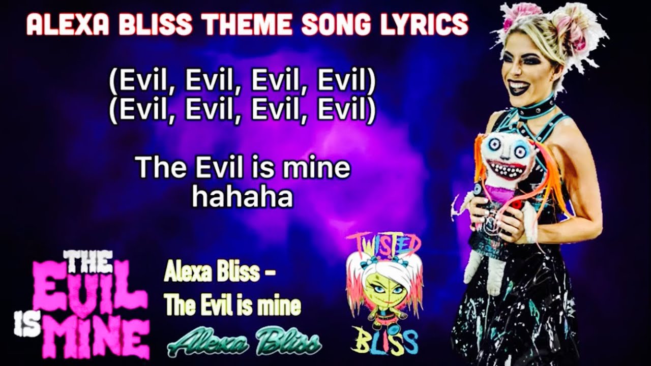 Alexa Bliss Theme Song Lyrics The Evil is Mine YouTube