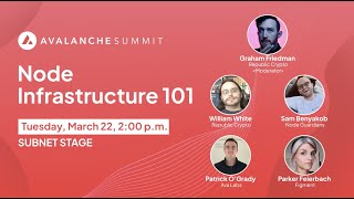Node Infrastructure 101 | Avalanche Summit 2022
