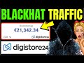 Blackhat Traffic! Method To Make $507.15 On Digistore24 Without Any Experience Or Investment!