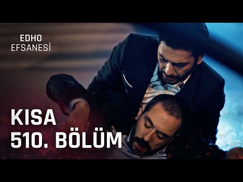 EDHO Efsanesi | Kısa 510. Bölüm