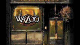 Video thumbnail of "Wazoo laissez moi"