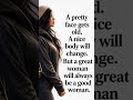 A Pretty 🌞 Face Gets Old 🙂✨|A Nice Body 🥺Will Change 💫🖤#Quotes#DailyQuotes#motivation #DailyLines