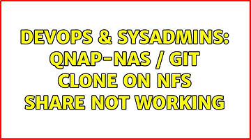 DevOps & SysAdmins: QNAP-NAS / git clone on NFS share not working