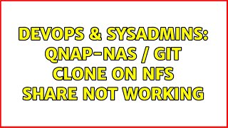 Celebrity DevOps & SysAdmins: QNAP-NAS / git clone on NFS share not working Profile