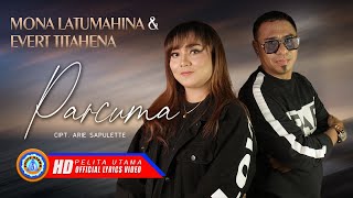 Mona Latumahina & Evert Titahena - PARCUMA