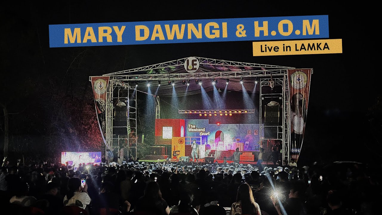 Mary Dawngi & H.O.M | Live in LAMKA