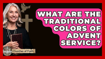 What Are The Traditional Colors Of Advent Service? - Churches Of Faith