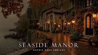 Autumn Rainy Along an Ivy-Covered Seaside Manor|Melancholic Dark Academia Piano for Quiet Reflection