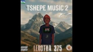 TSHEPE MUSIC 2 (COLLECTION) BY LEROTHA 375 π₯π€π½π±πΈπ