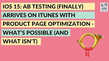 iOS 15: AB testing (finally) arrives on iTunes with Product Page Optimization