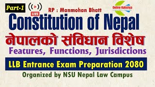 नेपालको संविधान, क्षेत्राधिकार र विशेषता Constitution of Nepal- EP1 : LLB Entrance Preparation 2023