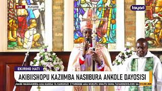 AKIBIISHOPU KAZIIMBA NASIIBURA ANKOLE DAYOSISI || 14.6.2026