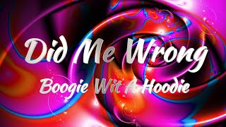 A Boogie Wit Da Hoodie – Did Me Wrong (Lyrics)