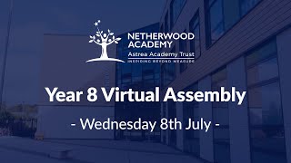 Year 8 Virtual Assembly - Wednesday 8th July