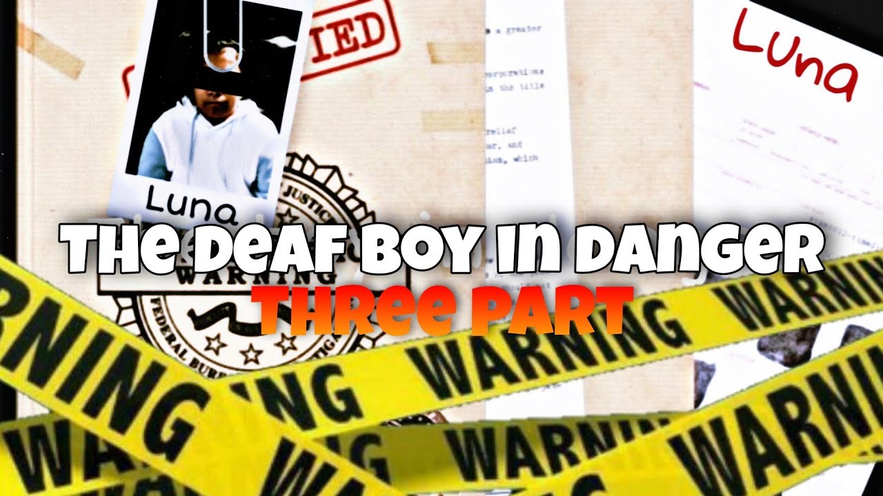 3 part: Luna | The Deaf Boy in Danger