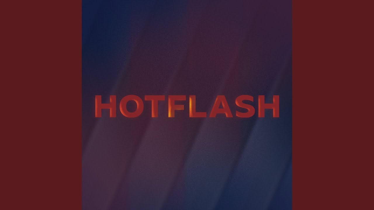 Hot Flash