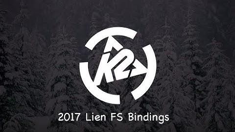 2017 K2 Lien FS Snowboard Bindings - Review - The-House.com