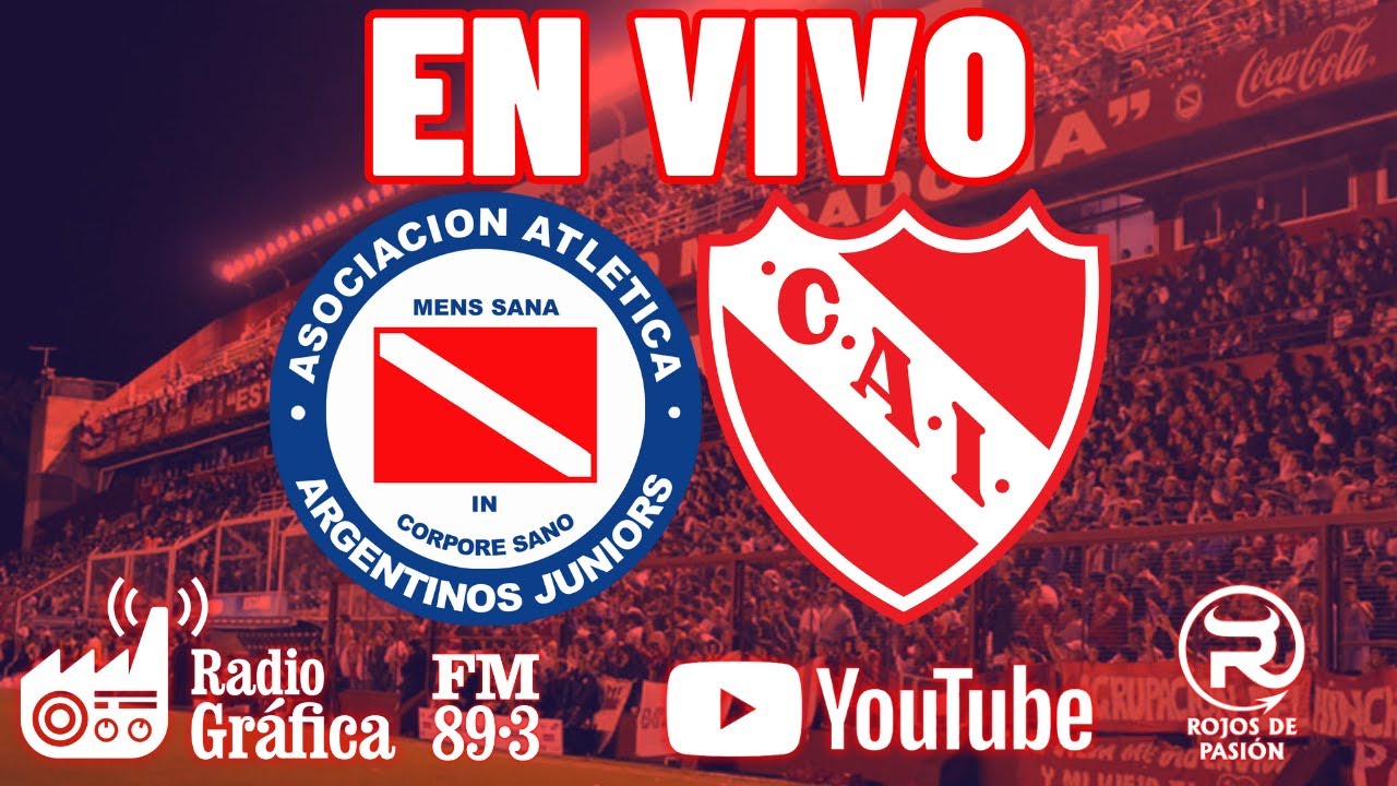 ARGENTINOS JRS. - INDEPENDIENTE EN VIVO I COPA DE LA LIGA PROFESIONAL ...